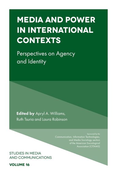 Apryl Williams, Ruth Tsuria, Laura Robinson - Media and Power in International Contexts, Inbunden