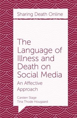 The Language of Illness and Death on Social Media 1