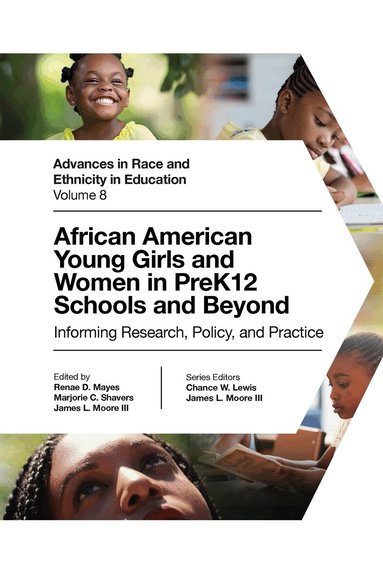 Renae D. Mayes, Marjorie C. Shavers, James L. Moore III - African American Young Girls and Women in PreK12 Schools and Beyond, Inbunden