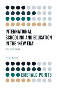 bokomslag International Schooling and Education in the 'New Era'