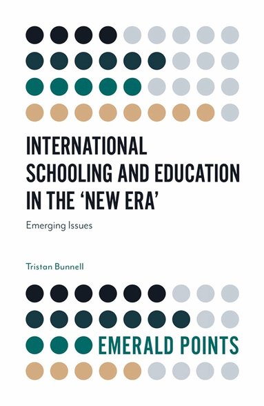 Tristan Bunnell - International Schooling and Education in the 'New Era', Häftad