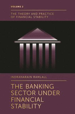 The Banking Sector Under Financial Stability 1