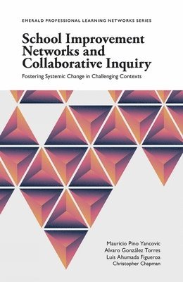 School Improvement Networks and Collaborative Inquiry 1