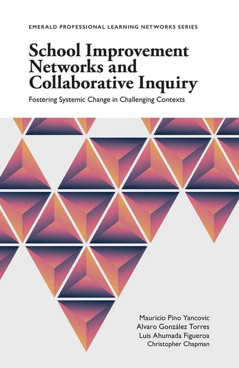 School Improvement Networks and Collaborative Inquiry 1