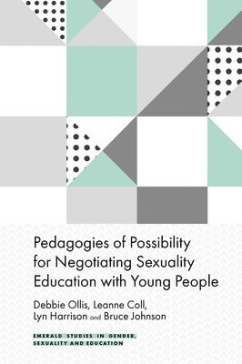 bokomslag Pedagogies of Possibility for Negotiating Sexuality Education with Young People