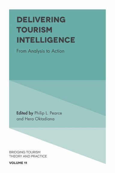 Philip L. Pearce, Hera Oktadiana - Delivering Tourism Intelligence, Inbunden