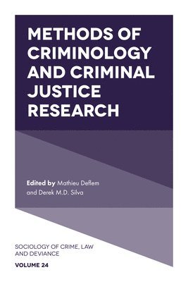 Mathieu Deflem, Derek M.D. Silva, USA) Deflem, Mathieu (University of South Carolina, Canada) Silva, Derek M.D. (King's University College, Derek M. D. Silva - Methods of Criminology and Criminal Justice Research, Inbunden