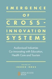 bokomslag Emergence of Cross-innovation Systems