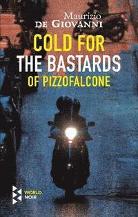 bokomslag Cold For The Bastards Of Pizzofalcone