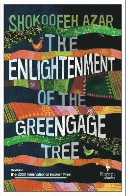 Enlightenment of the Greengage Tree: SHORTLISTED FOR THE INTERNATIONAL BOOKER PRIZE 2020