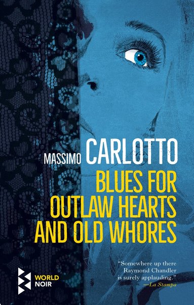 Massimo Carlotto - Blues for Outlaw Hearts and Old Whores, Häftad