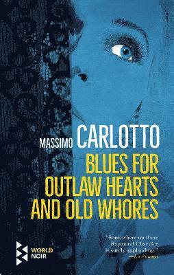 Blues for Outlaw Hearts and Old Whores 1