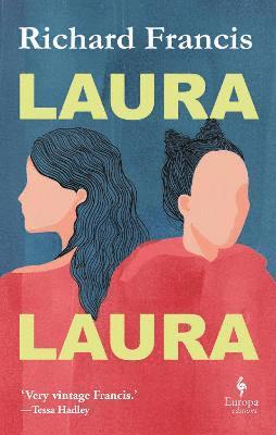 Richard Francis - Laura Laura, Inbunden