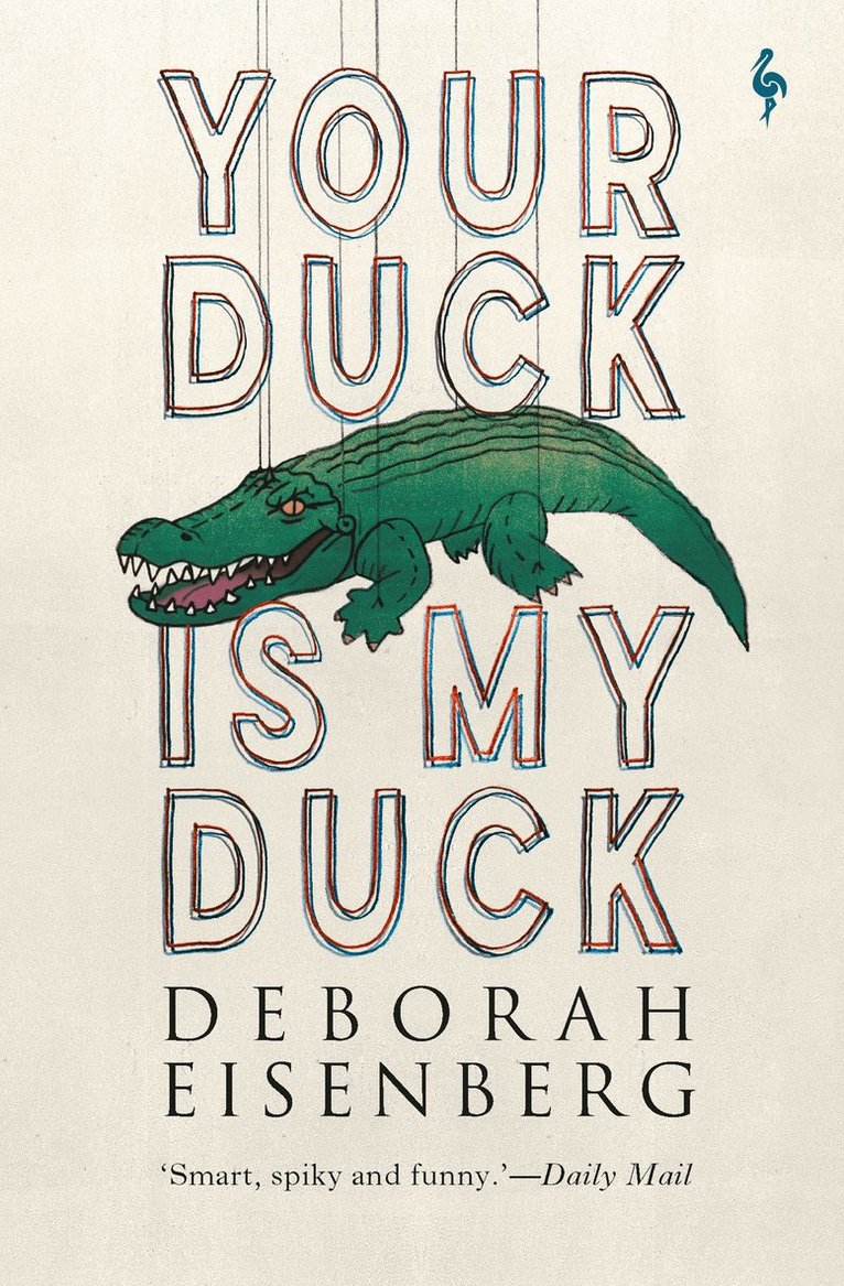 Deborah Eisenberg - Your Duck Is My Duck, Häftad