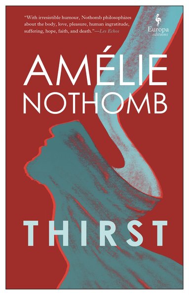 Amelie Nothomb - Thirst, Häftad