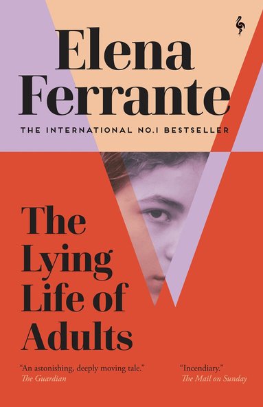 Elena Ferrante - Lying Life of Adults: A SUNDAY TIMES BESTSELLER, Häftad