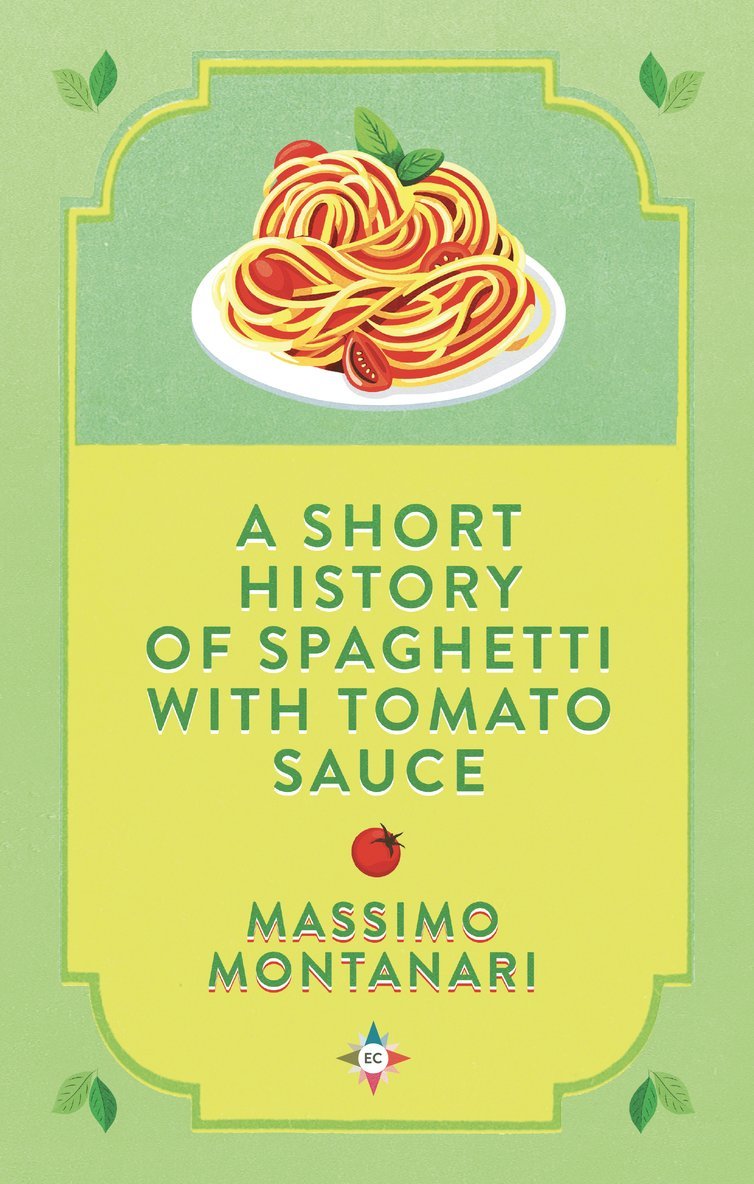 A Short History of Spaghetti with Tomato Sauce 1