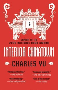 bokomslag Interior Chinatown: WINNER OF THE NATIONAL BOOK AWARD 2020