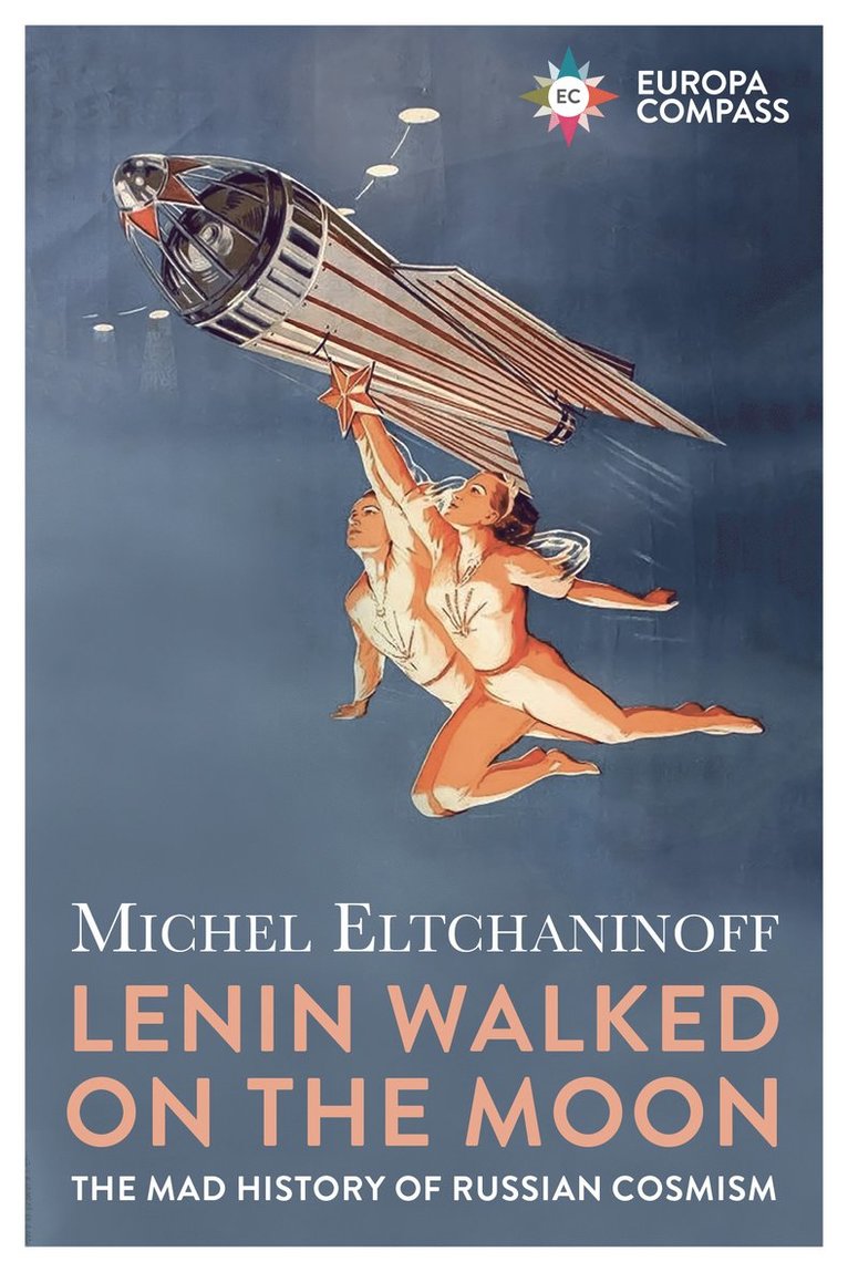 Michel Eltchaninoff - Lenin Walked on the Moon, Häftad. Tillgänglighet: Tillfälligt slut