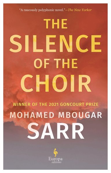 Mohamed Mbougar Sarr - Silence of the Choir, Häftad
