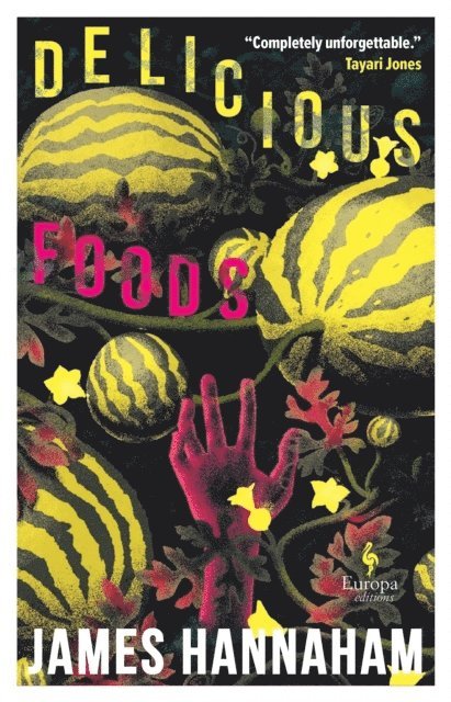 James Hannaham - Delicious Foods, Häftad