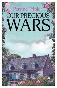 bokomslag Our Precious Wars