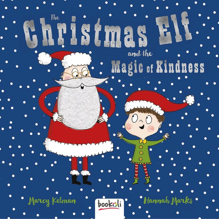 Christmas Elf & the Magic of Kindness