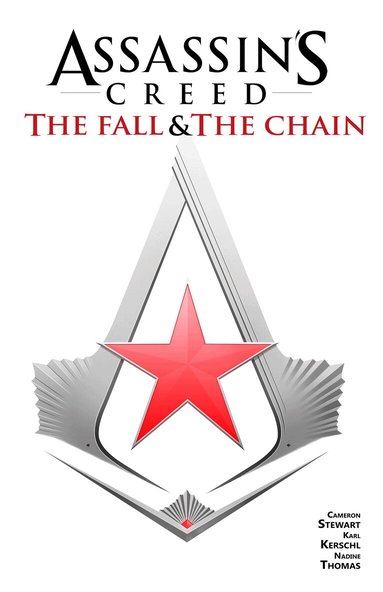 Karl Kerschl - Assassin's Creed: The Fall & The Chain, Häftad