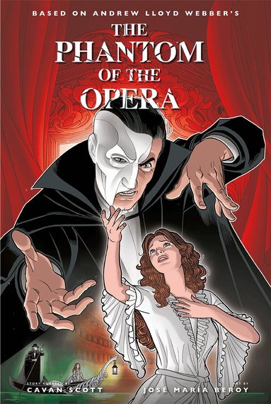 Cavan Scott - Phantom of the Opera - Official Graphic Novel, Inbunden
