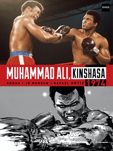 Jean-David Morvan - Muhammad Ali, Kinshasa 1974, Inbunden