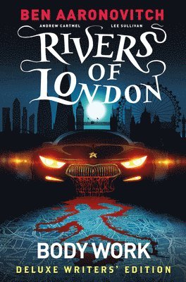 Rivers of London Vol. 1: Body Work Deluxe Writers' Edition 1