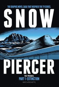 bokomslag Snowpiercer: Prequel Vol. 1: Extinction