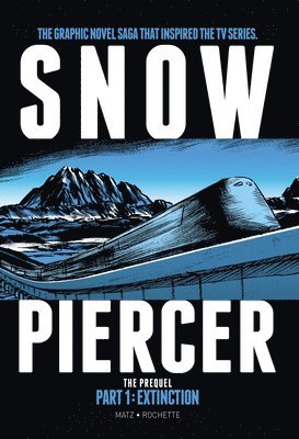 Snowpiercer: Prequel Vol. 1: Extinction 1