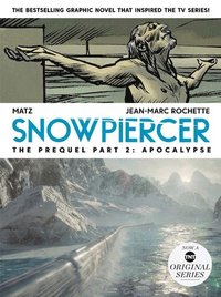 bokomslag Snowpiercer: Prequel Vol. 2: Apocalypse