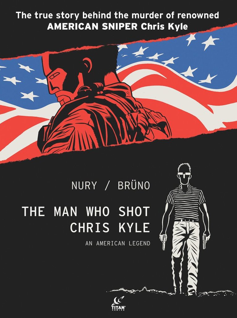 Nury Fabien, Fabien Nury - Man Who Shot Chris Kyle: An American Legend, Inbunden