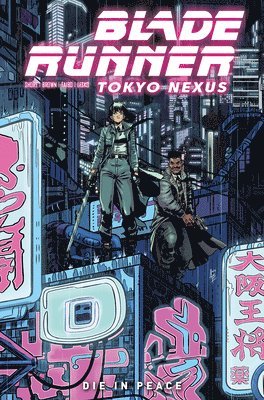 Blade Runner: Tokyo Nexus: Die In Peace 1