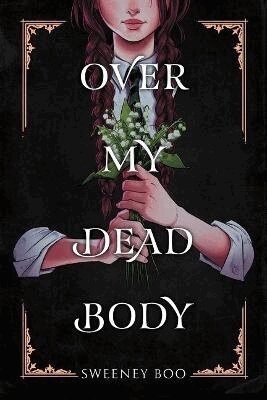 Sweeney Boo - Over My Dead Body, Häftad