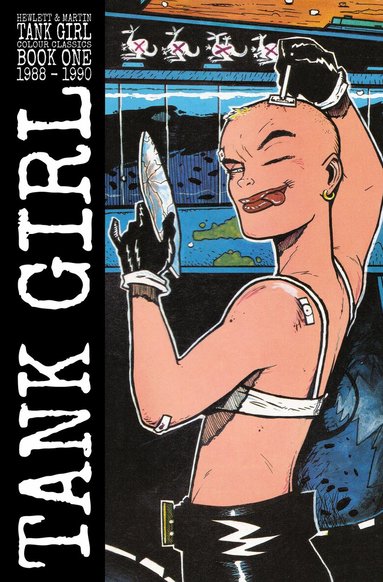 Jamie Hewlett, Alan Martin - Tank Girl: Color Classics Book 1 1988-1990, Häftad