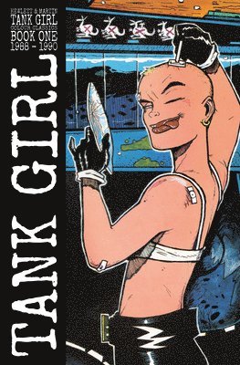 Tank Girl: Color Classics Book 1 1988-1990 1
