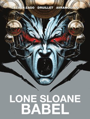 Lone Sloane: Babel 1