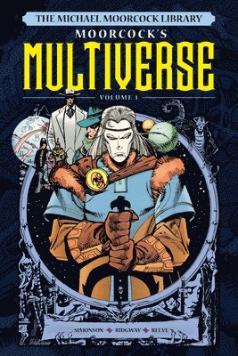 Michael Moorcock - Michael Moorcock Library The Multiverse Vol. 1, Inbunden
