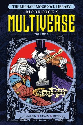 Michael Moorcock Library The Multiverse Vol.2