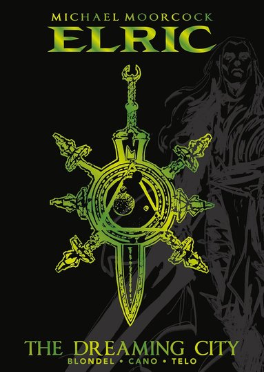 Julien Telo, Robin Recht - Michael Moorcock's Elric Vol. 4: The Dreaming City Deluxe Edition, Inbunden