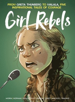 Girl Rebels: From Greta Thunberg to Malala, five inspirational tales of female courage 1