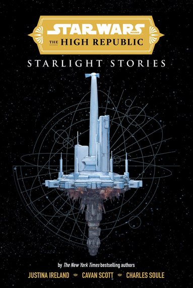 Cavan Scott, Justina Ireland, Charles Soule - Star Wars Insider: The High Republic: Starlight Stories (Trade Edition), Häftad