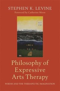 bokomslag Philosophy of Expressive Arts Therapy