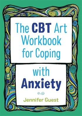 CBT Art Workbook for Coping with Anxiety