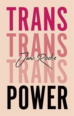 Juno Roche - Trans Power, Häftad