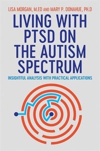 bokomslag Living with PTSD on the Autism Spectrum