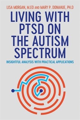 Living with PTSD on the Autism Spectrum 1